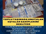 Toplu taşımada unutulan eşyalar sahiplerini bekliyor