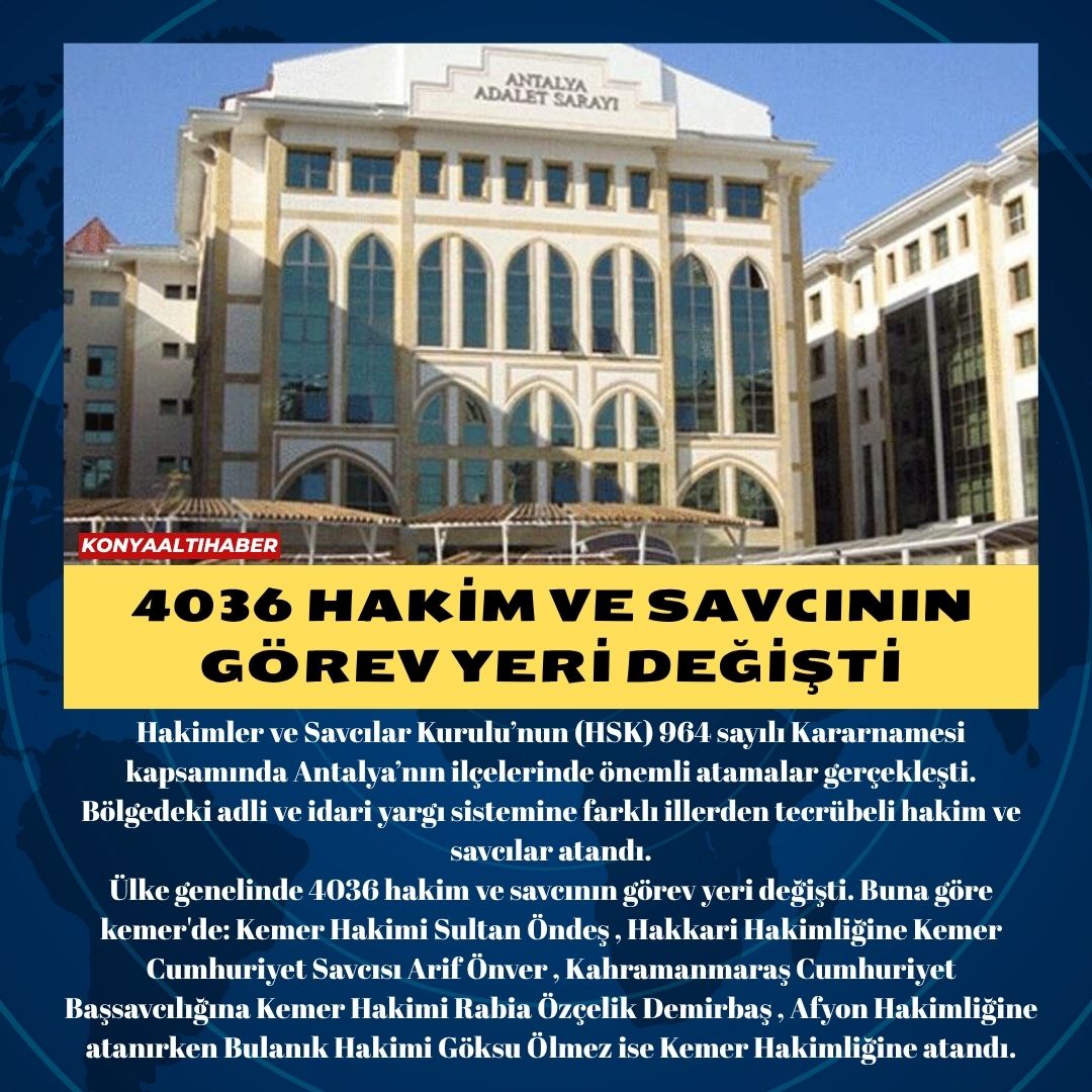 4036 HAKİM VE SAVCININ GÖREV YERİ DEĞİŞTİ