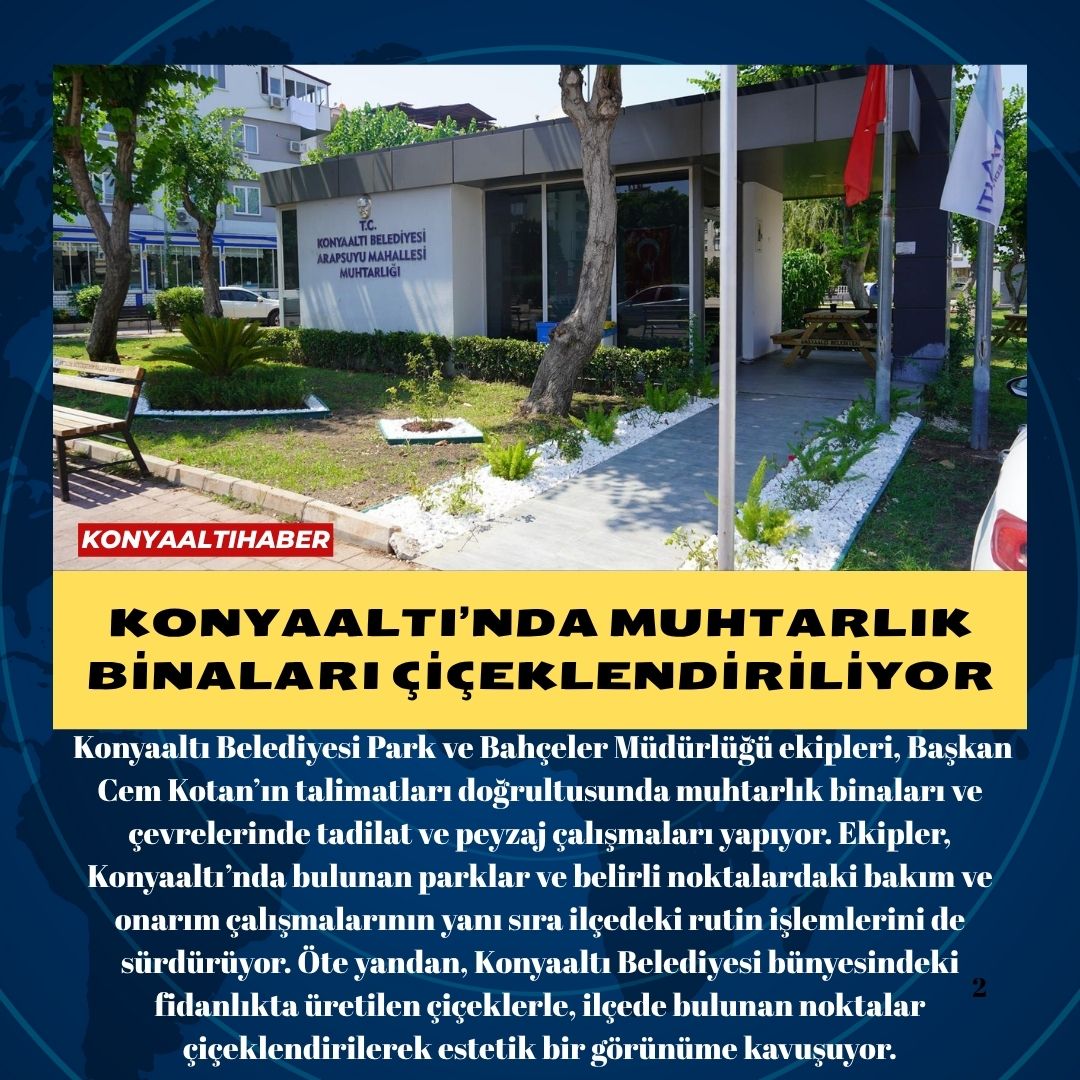 KONYAALTI’NDA MUHTARLIK BİNALARI ÇİÇEKLENDİRİLİYOR