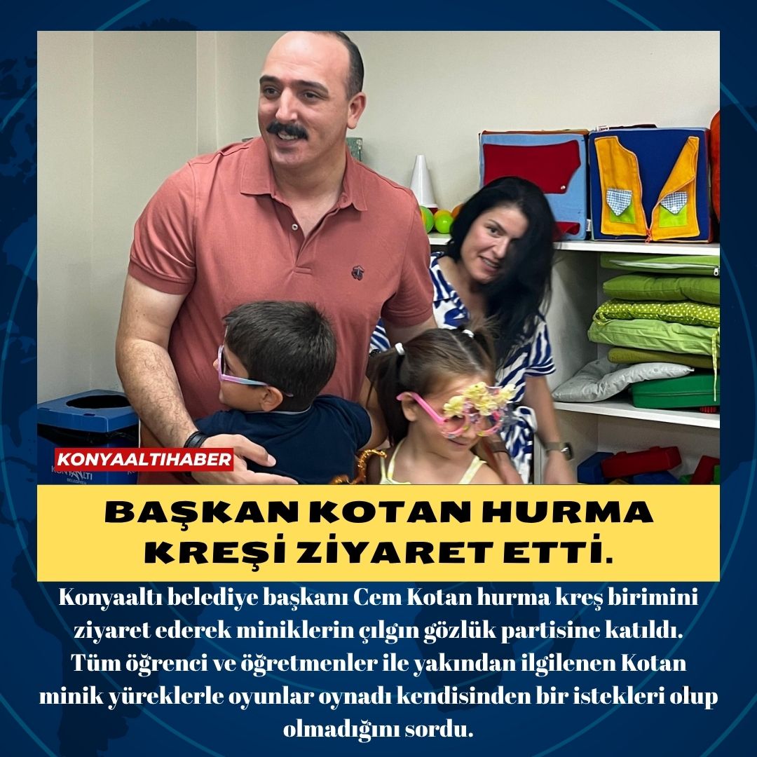 BAŞKAN KOTAN HURMA KREŞİ ZİYARET ETTİ.