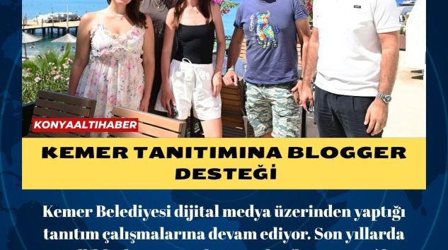 Kemer tanıtımına blogger desteği