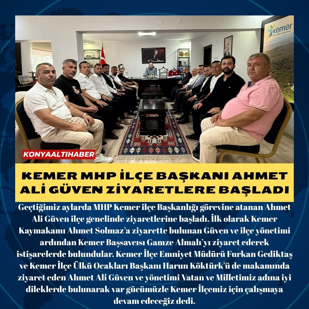 KEMER MHP İLÇE BAŞKANI AHMET ALİ GÜVEN ZİYARETLERE BAŞLADI