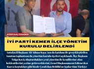 İYİ PARTİ KEMER İLÇE YÖNETİM KURULU BELİRLENDİ