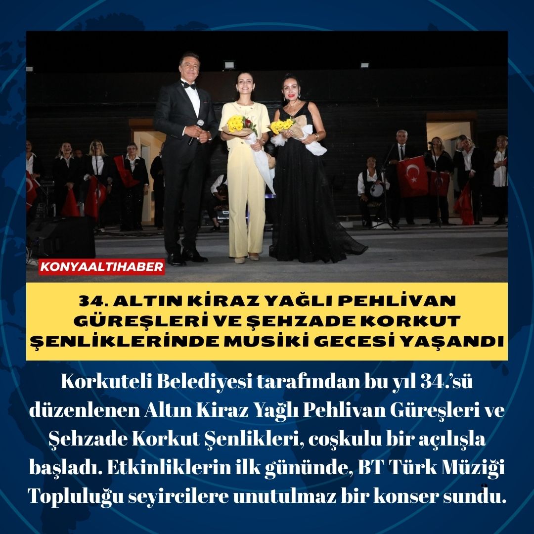 34. Altın Kiraz Yağlı Pehlivan Güreşleri ve Şehzade Korkut Şenliklerinde  musiki gecesi yaşandı