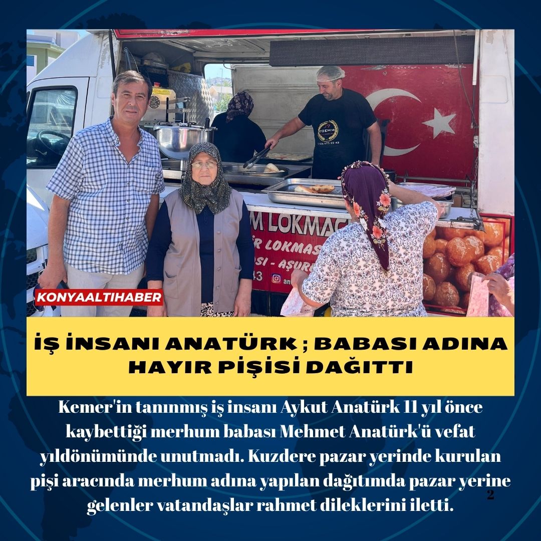 İŞ İNSANI ANATÜRK ; BABASI ADINA HAYIR PİŞİSİ DAĞITTI