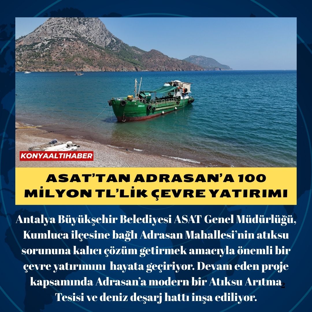 ASAT’tan Adrasan’a 100 Milyon TL’lik çevre yatırımı