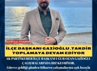 İLÇE BAŞKANI GAZİOĞLU ,TAKDİR TOPLAMAYA DEVAM EDİYOR