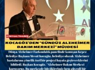 Kocagöz’den “Gündüz Alzheimer Bakım Merkezi” müjdesi