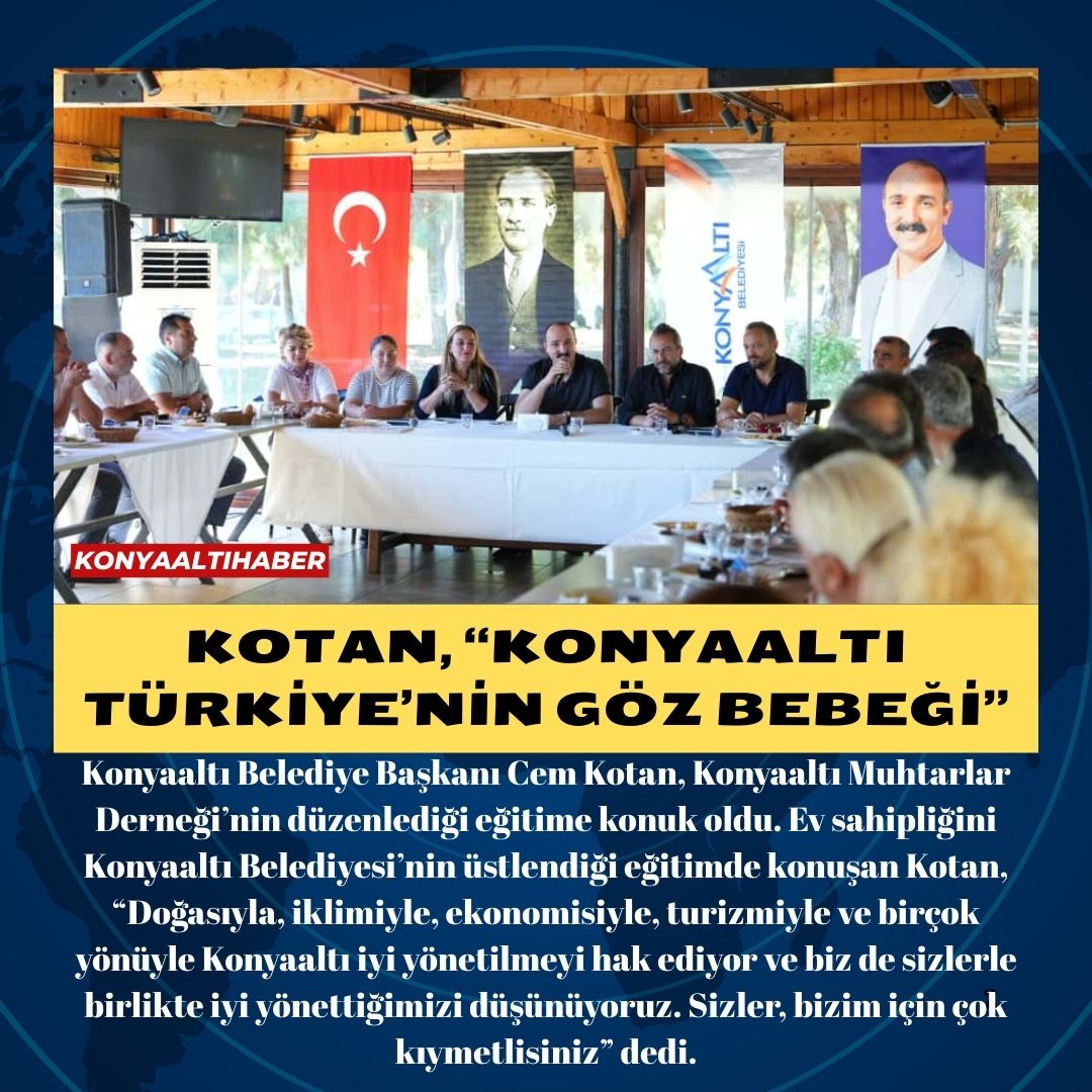 KOTAN, “KONYAALTI TÜRKİYE’NİN GÖZ BEBEĞİ”