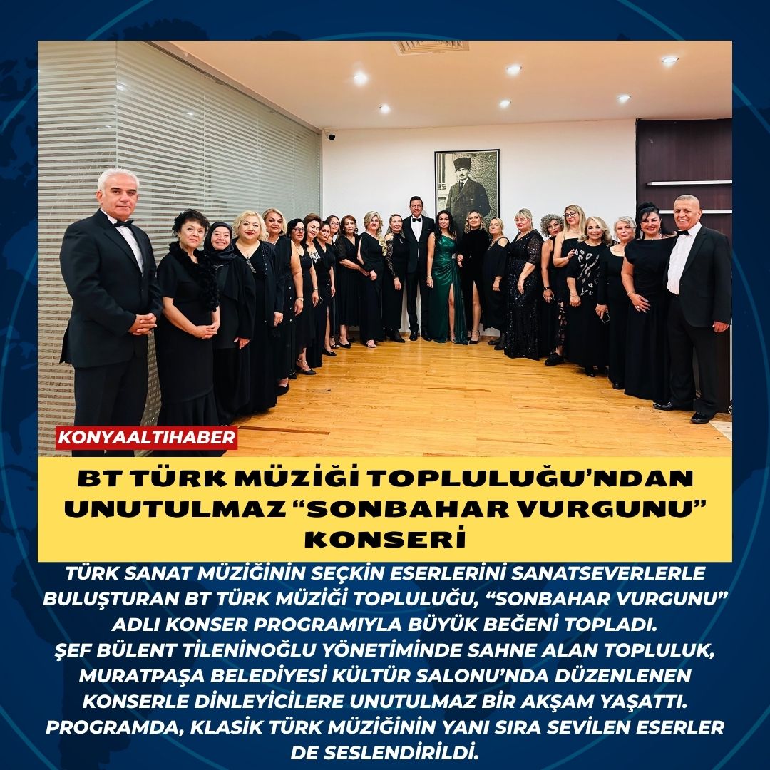 BT Türk Müziği Topluluğu’ndan Unutulmaz “Sonbahar Vurgunu” Konseri