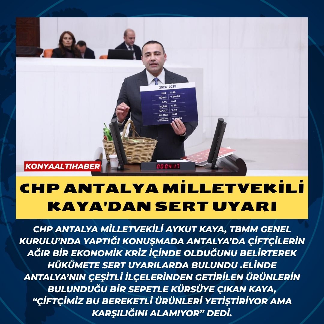 CHP ANTALYA MİLLETVEKİLİ KAYA’DAN SERT UYARI