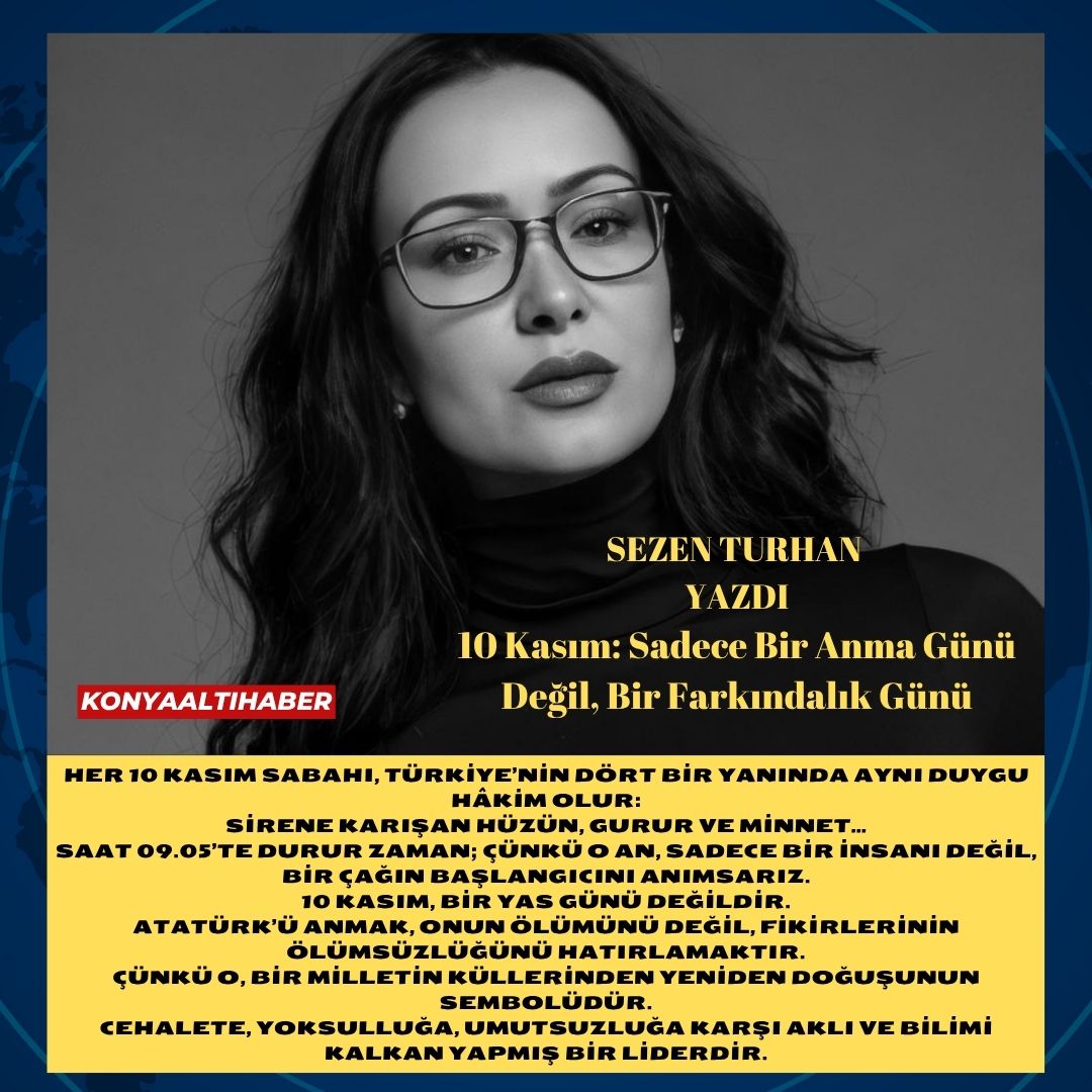 10 Kasım: Sadece Bir Anma Günü Değil, Bir Farkındalık Günü