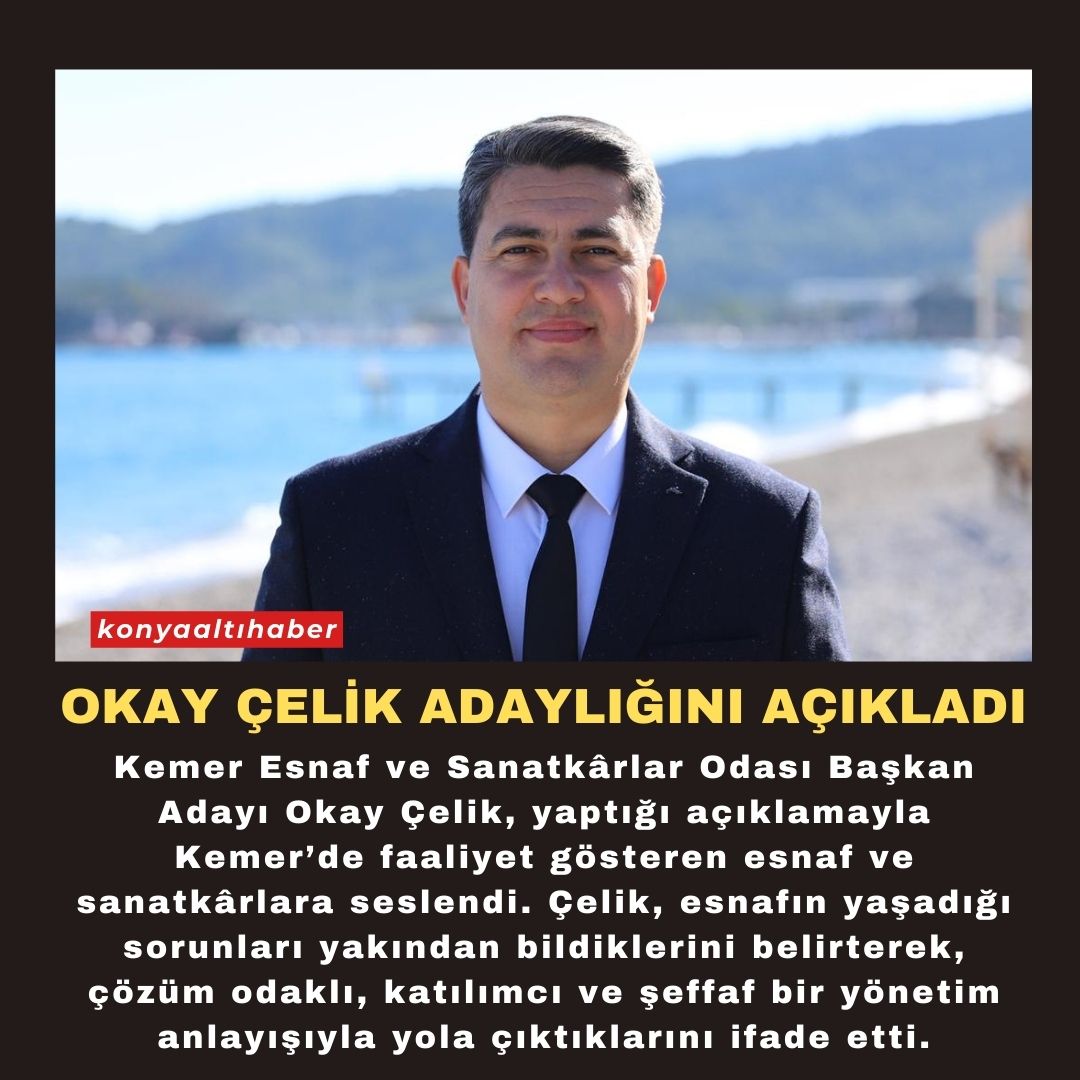 Okay Çelik adaylığını açıkladı
