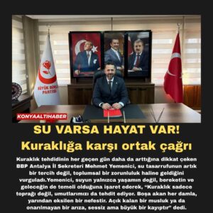 SU VARSA HAYAT VAR! Kuraklığa karşı ortak çağrı
