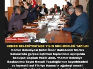 Kemer Belediyesi’nde yılın son meclisi yapıldı