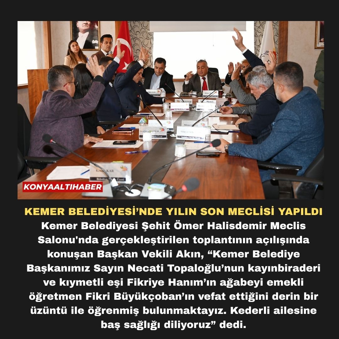 Kemer Belediyesi’nde yılın son meclisi yapıldı