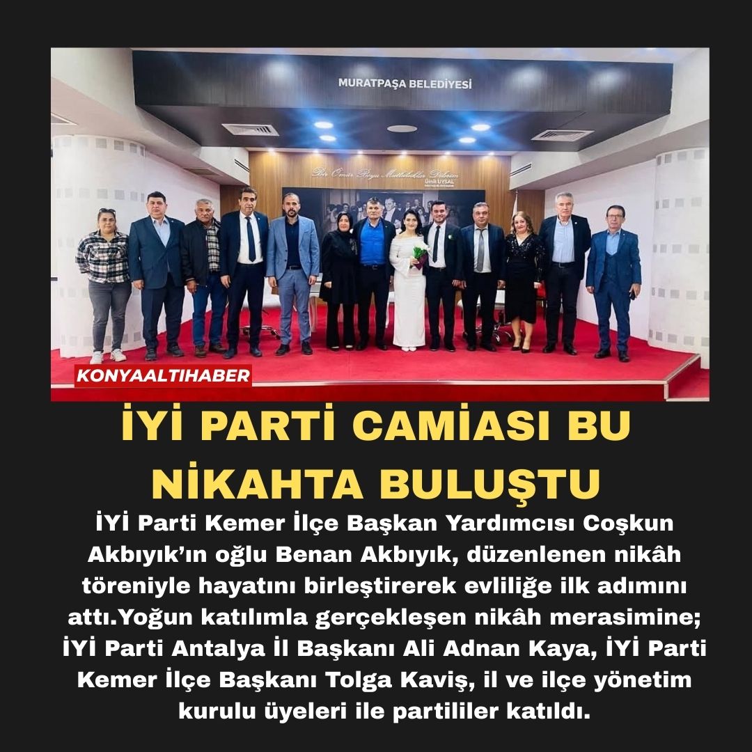 İYİ PARTİ CAMİASI BU NİKAHTA BULUŞTU