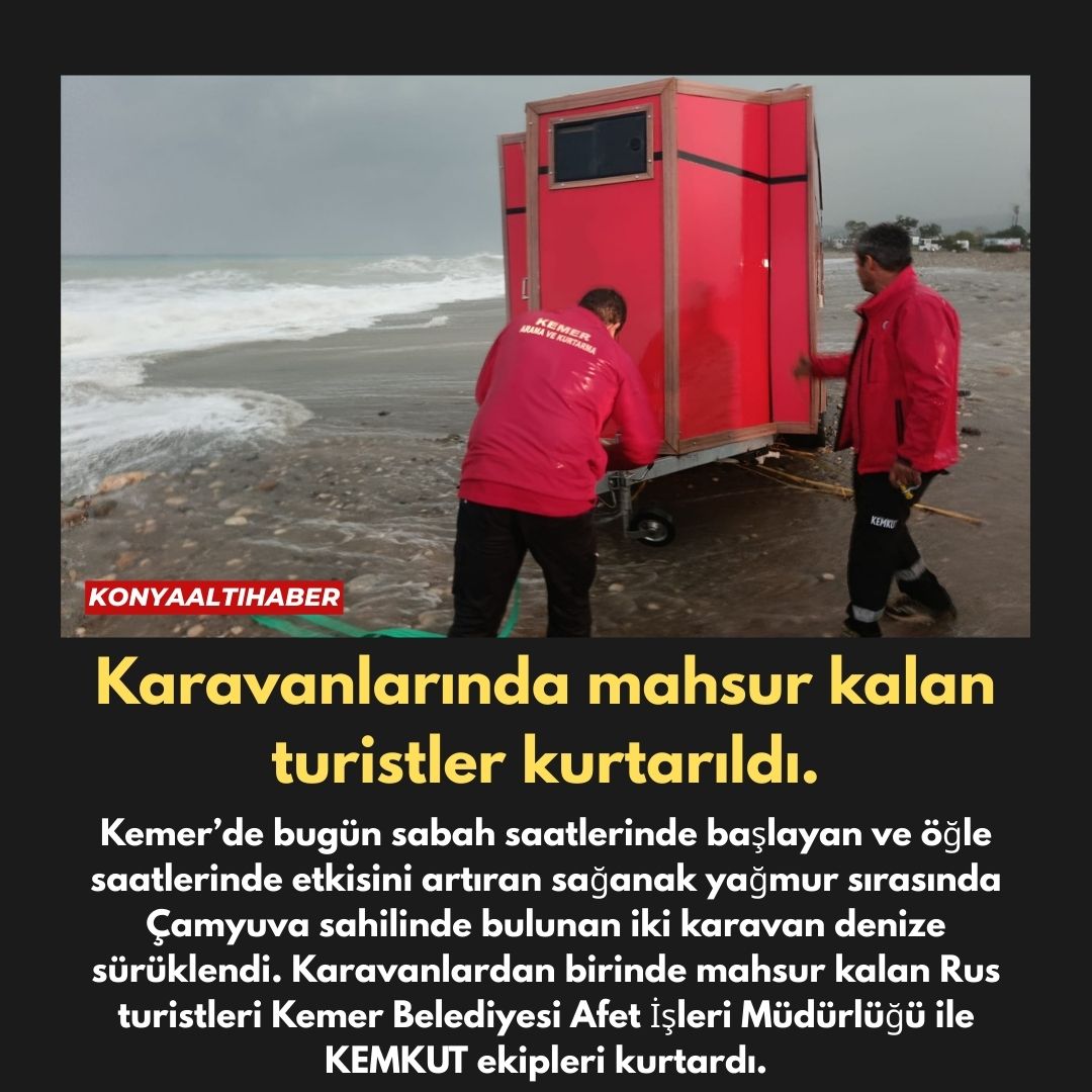 Karavanlarında mahsur kalan turistler kurtarıldı