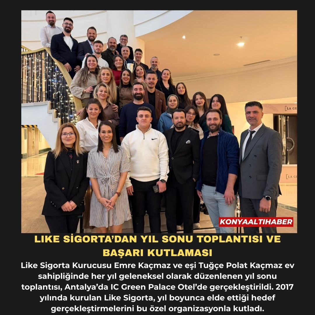 LIKE SİGORTA’DAN YIL SONU TOPLANTISI VE BAŞARI KUTLAMASI