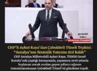 CHP’li Aykut Kaya’dan Çubukbeli Tüneli Tepkisi: “Antalya’nın Stratejik Yatırımı Atıl Kaldı”