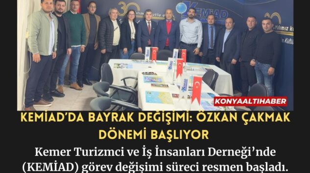 KEMİAD’DA BAYRAK DEĞİŞİMİ: ÖZKAN ÇAKMAK DÖNEMİ BAŞLIYOR