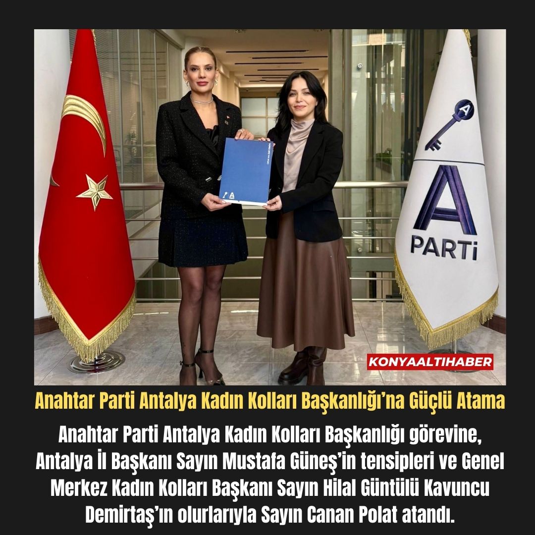 Anahtar Parti Antalya Kadın Kolları Başkanlığı’na Güçlü Atama