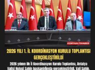 2026 YILI 1. İL KOORDİNASYON KURULU TOPLANTISI GERÇEKLEŞTİRİLDİ
