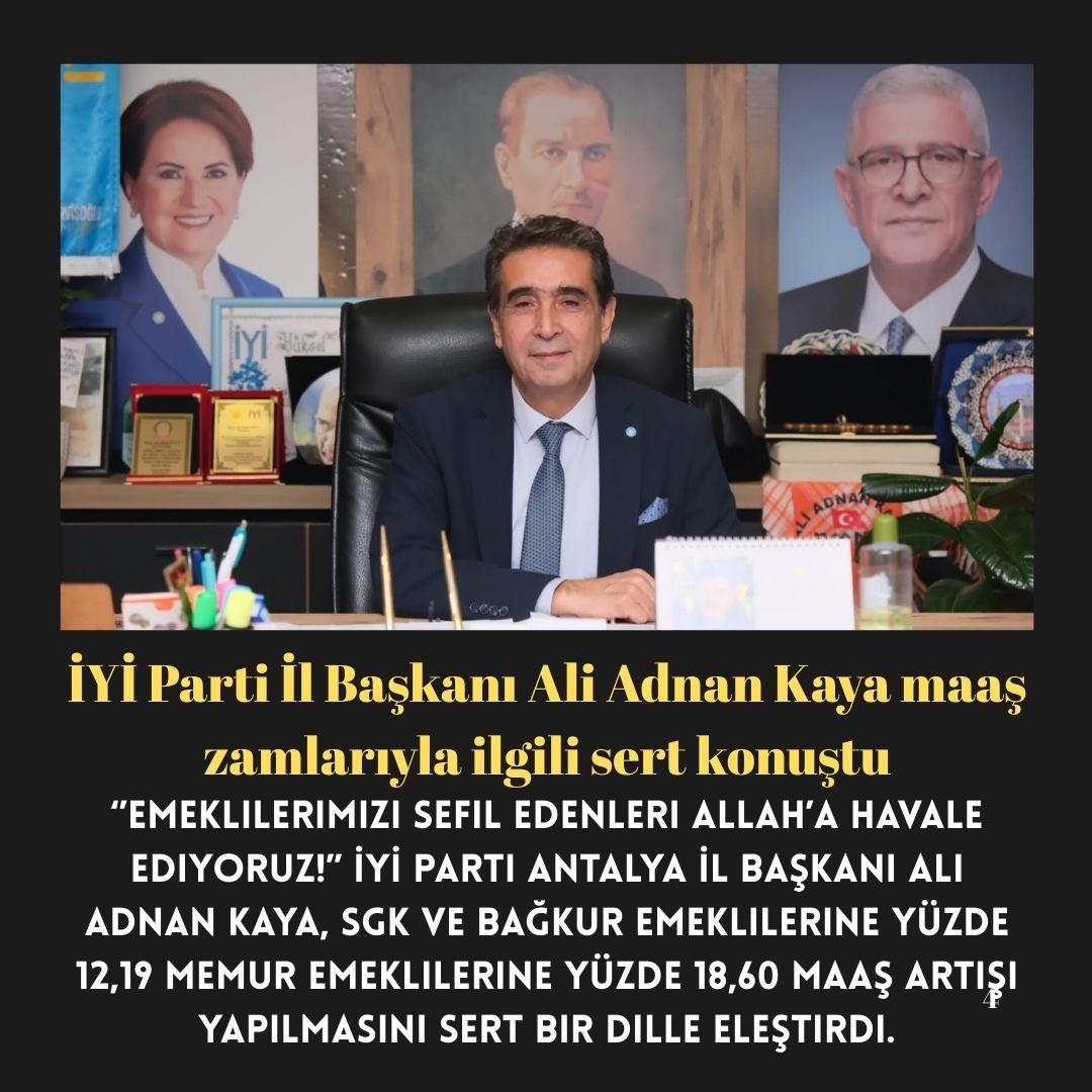İYİ Parti İl Başkanı Ali Adnan Kaya maaş zamlarıyla ilgili sert konuştu