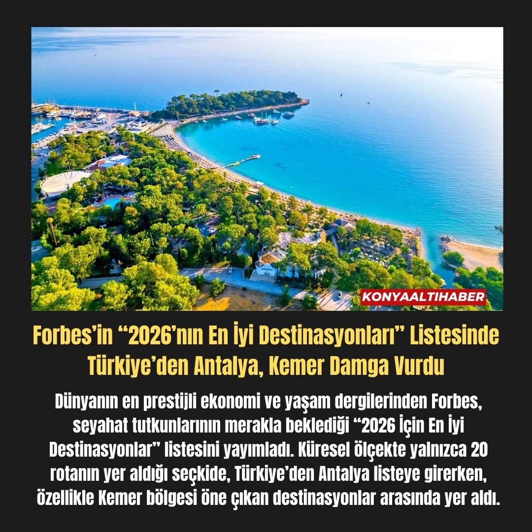 Forbes’in “2026’nın En İyi Destinasyonları” Listesinde Türkiye’den Antalya, Kemer Damga Vurdu