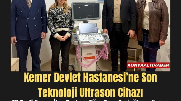 Kemer Devlet Hastanesi’ne Son Teknoloji Ultrason Cihazı