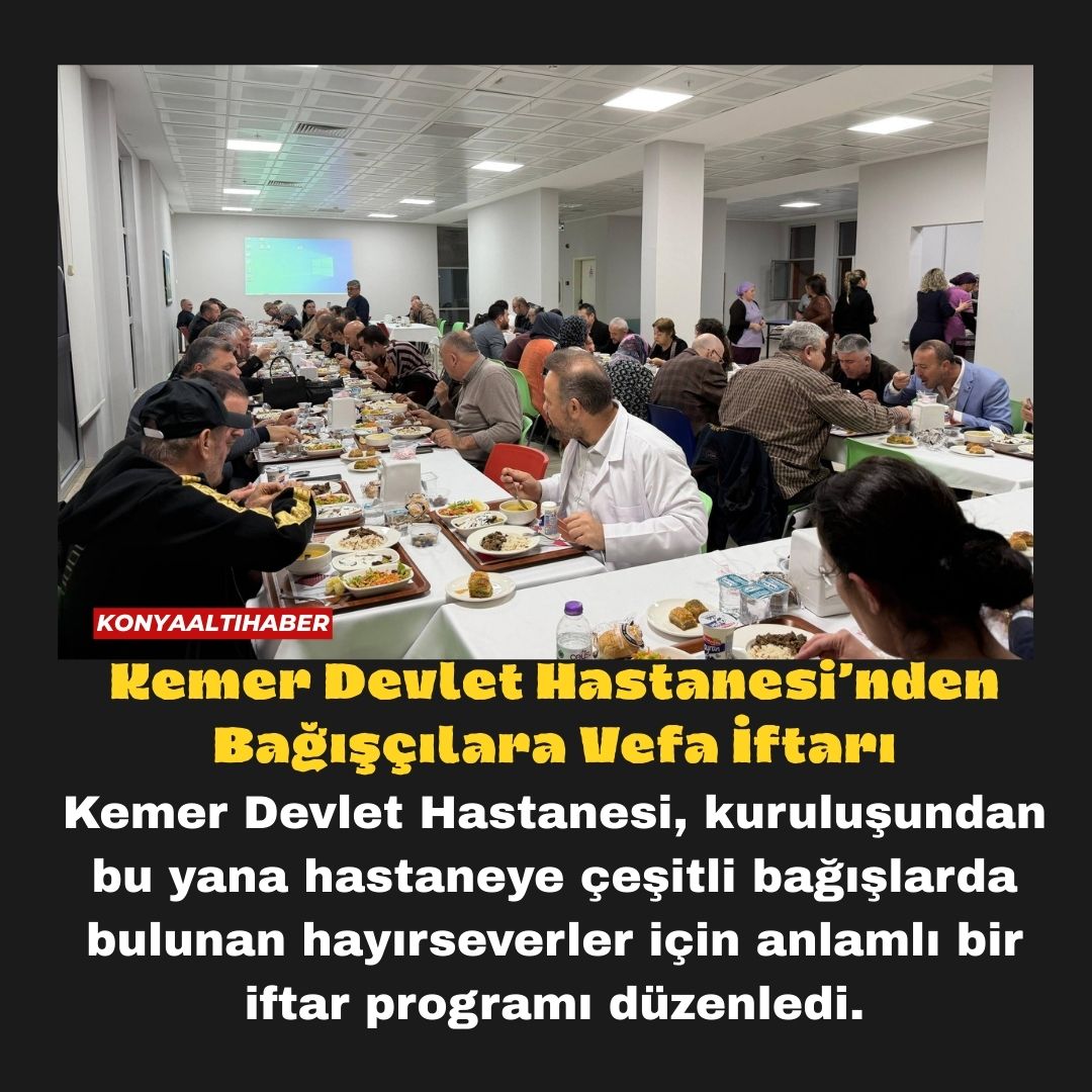 Kemer Devlet Hastanesi’nden Bağışçılara Vefa İftarı