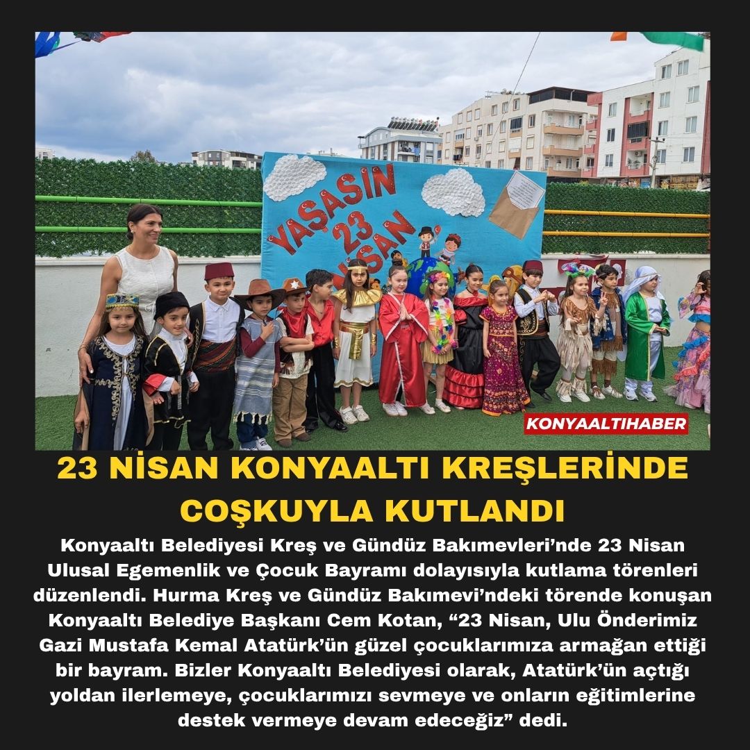 23 NİSAN KONYAALTI KREŞLERİNDE COŞKUYLA KUTLANDI