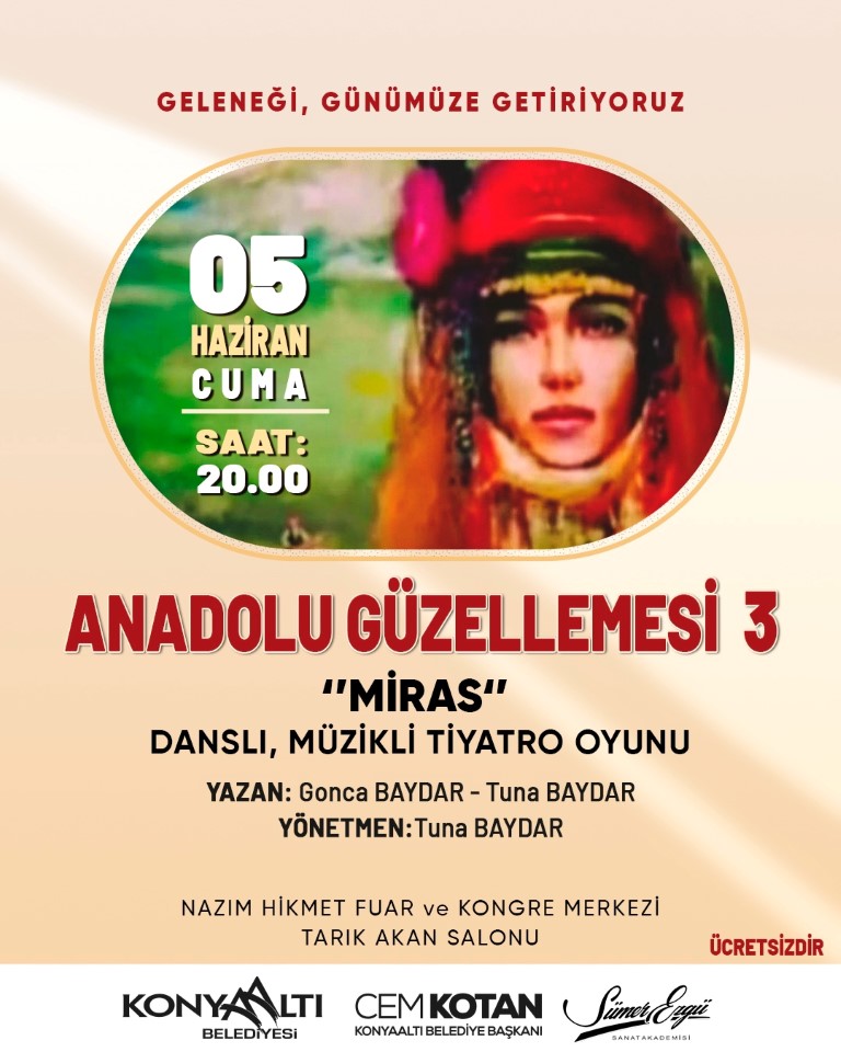 NADOLU’NUN KÜLTÜREL MİRASI KONYAALTI’NDA SAHNEYE TAŞINACAK