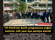 İYİ Parti’nin Serik programına yoğun katılım: 100 yeni üye partiye katıldı