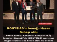 KONYSİAD’ın konuğuHasan Subaşı oldu
