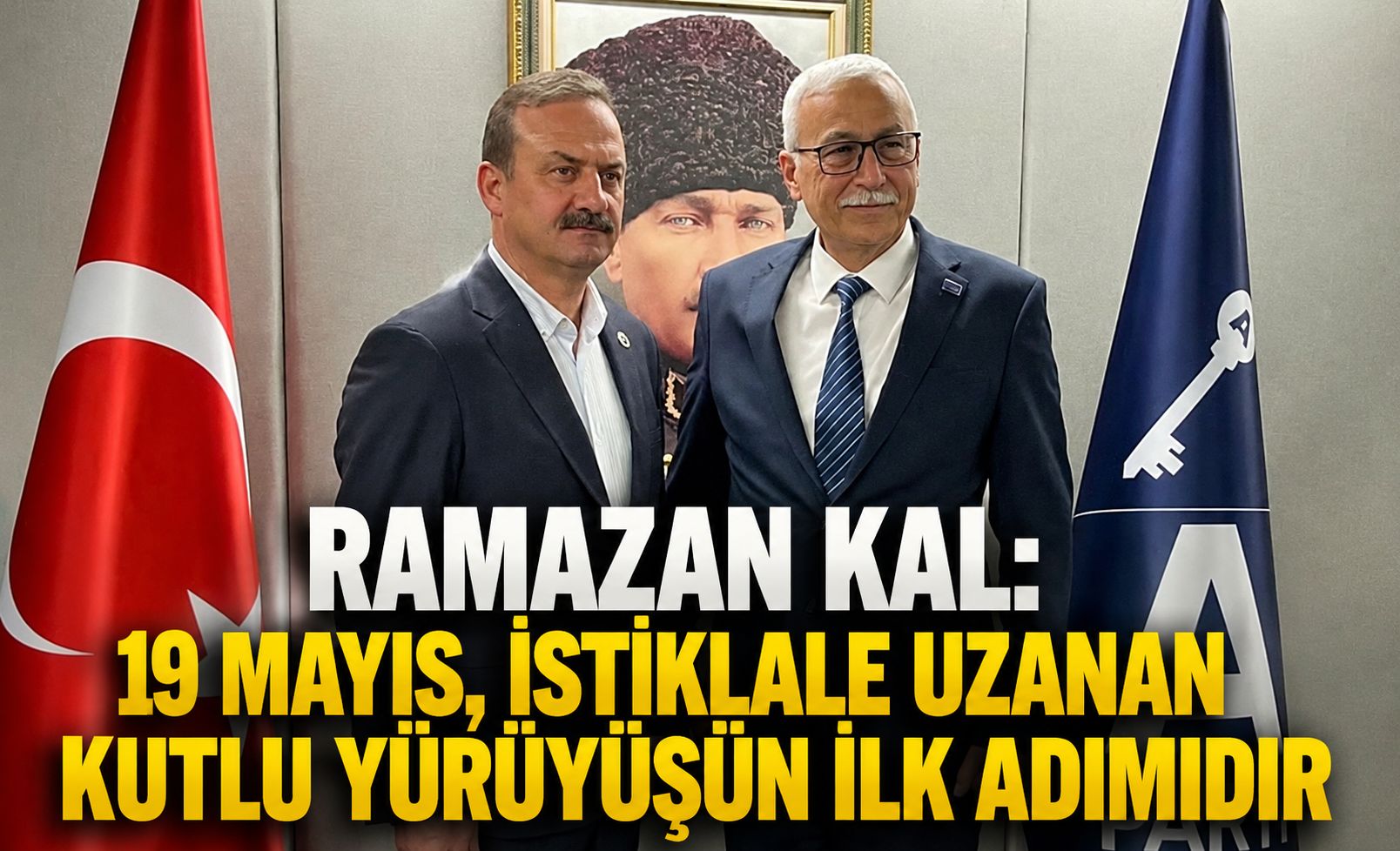 Ramazan Kal: “19 Mayıs, İstiklale Uzanan Kutlu Yürüyüşün İlk Adımıdır”