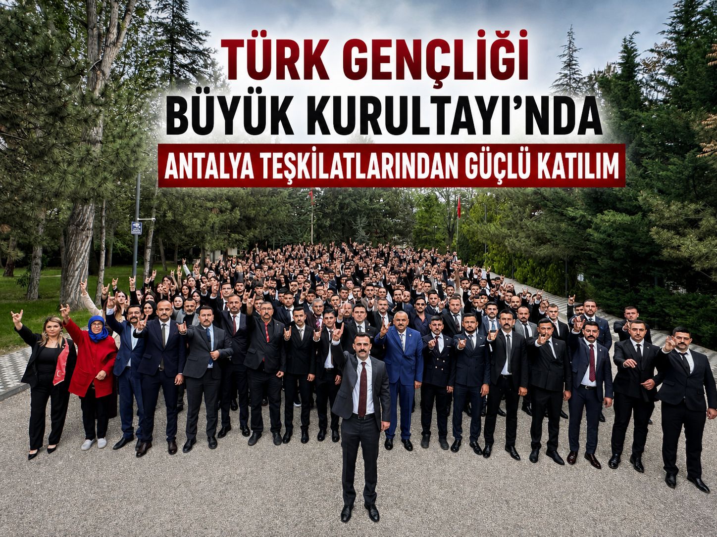 Türk Gençliği Büyük Kurultayı’nda Antalya Teşkilatlarından Güçlü Katılım