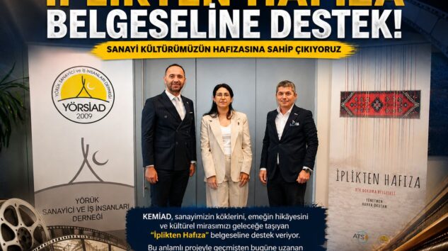 KEMİAD’dan “İplikten Hafıza” Belgeseline Destek