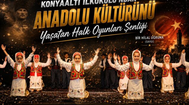 Konyaaltı İlkokulu’ndan Anadolu Kültürünü Yaşatan Halk Oyunları Şenliği