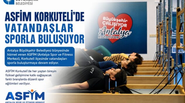 ASFİM Korkuteli’de her yaşa spor imkanı