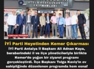 İYİ Parti Heyetinden Kemer Çıkarması
