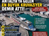 ANTALYA’YA GELEN EN BÜYÜK KRUVAZİYER DEMİR ATTI