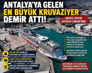 ANTALYA’YA GELEN EN BÜYÜK KRUVAZİYER DEMİR ATTI
