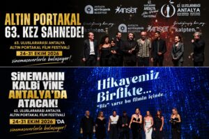 63. Uluslararası Antalya Altın Portakal Film Festivali Heyecanı 24- 31 Ekim’de