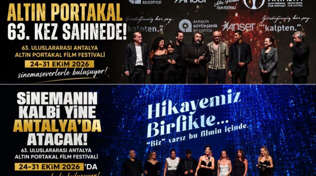 63. Uluslararası Antalya Altın Portakal Film Festivali Heyecanı 24- 31 Ekim’de