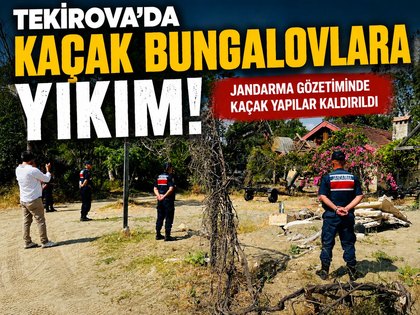 Tekirova’da Kaçak Bungalovlara Yıkım