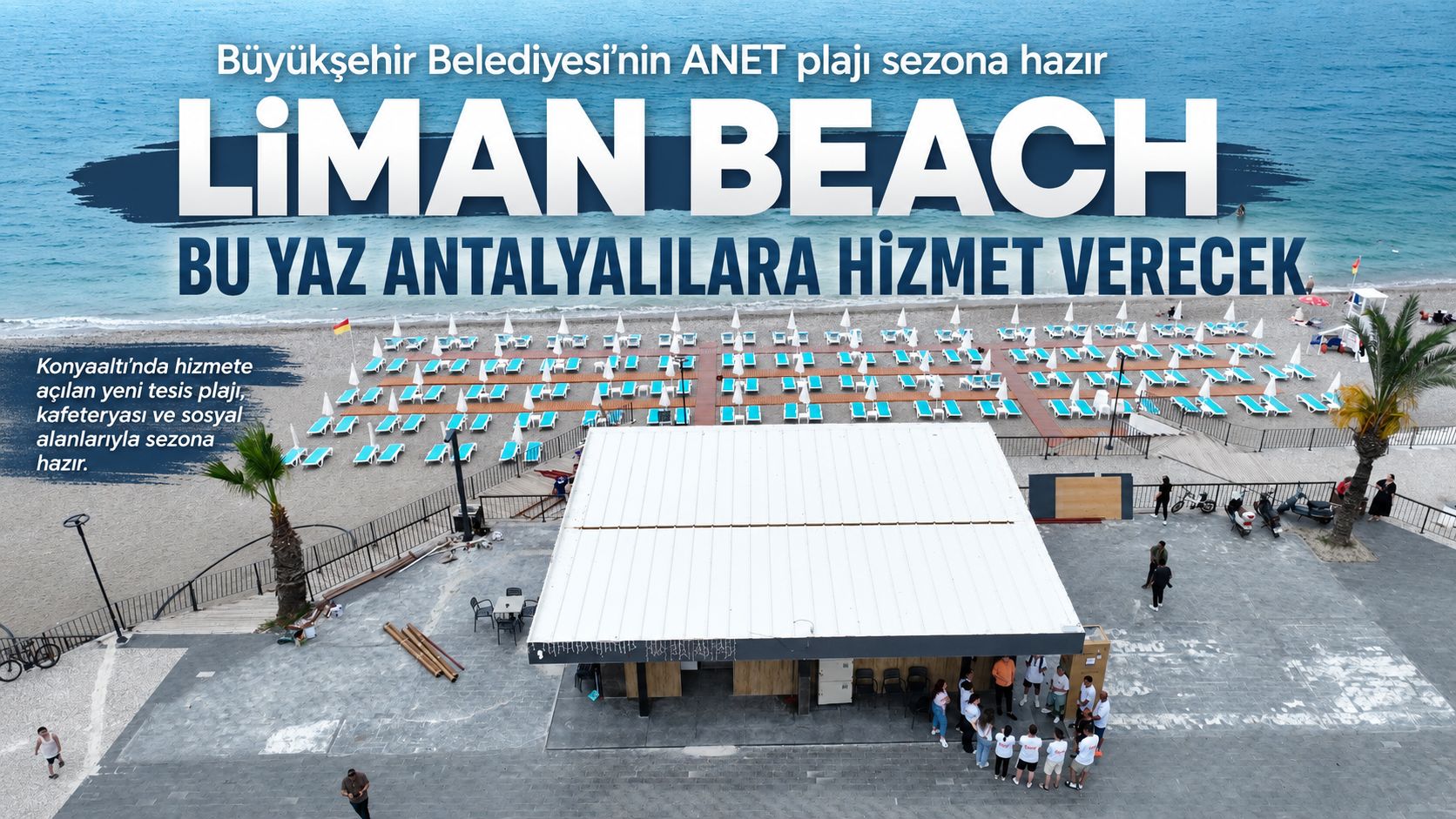 Büyükşehir Belediyesi’nin ANET plajı sezona hazır