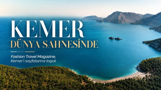 Fashion Travel Magazine Kemer’e geniş yer verdi