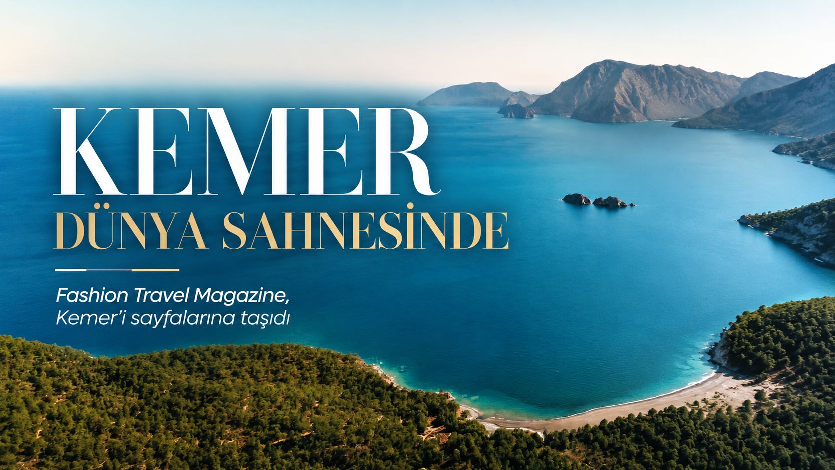 Fashion Travel Magazine Kemer’e geniş yer verdi