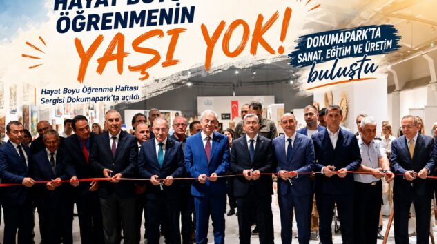 Hayat Boyu Öğrenme Haftası Sergisi Dokumapark’ta açıldı